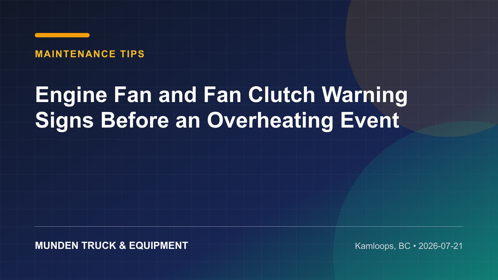 Engine Fan and Fan Clutch Warning Signs Before an Overheating Event