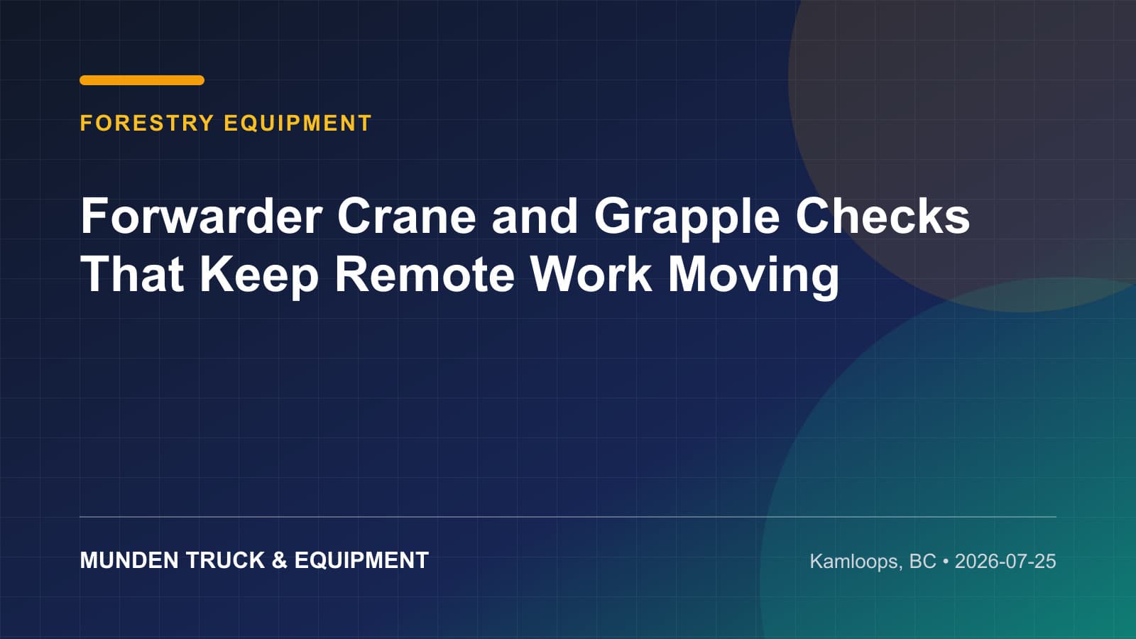 Forwarder Crane and Grapple Checks That Keep Remote Work Moving